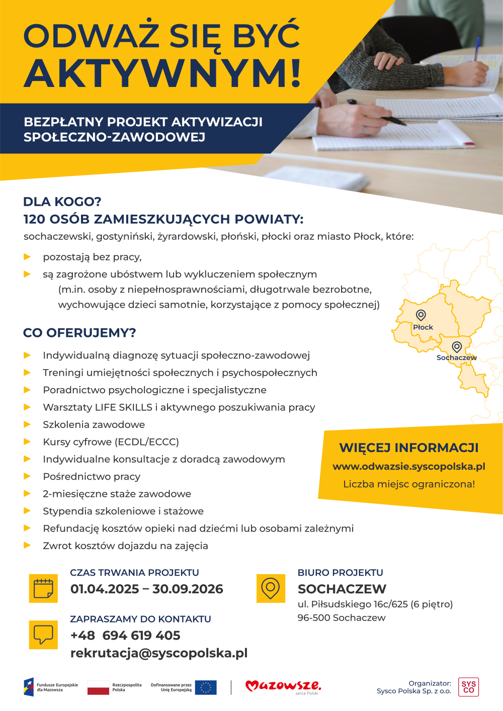 „Plakat o bezpłatnym projekcie aktywizacji zawodowej dla mieszkańców 6 powiatów Mazowsza, oferującym szkolenia, warsztaty, doradztwo i staże. Projekt trwa od 01.04.2025 do 30.09.2026.”
