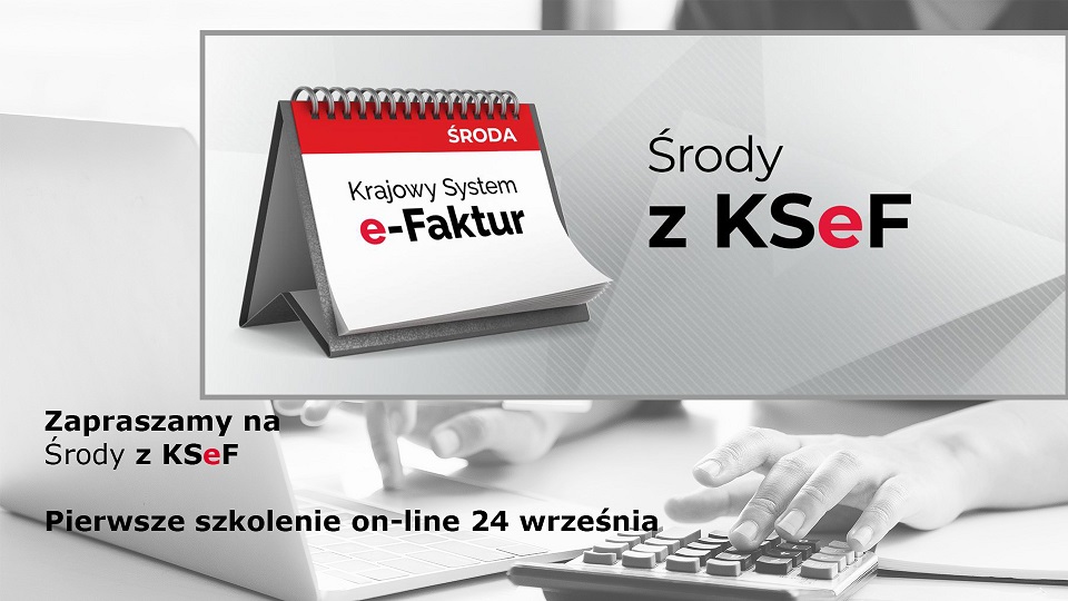 Zdjęcie artykułu Ruszają „Środy z KSeF”