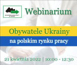 Obrazek dla: Webinarium organizowane przez WUP w Toruniu skierowane do pracodawców województwa kujawsko-pomorskiego pt. Obywatele Ukrainy na polskim rynku pracy.